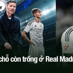 4 chỗ còn trống ở Real Madrid
