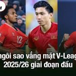 4 ngôi sao vắng mặt V-League 2025/26 giai đoạn đầu