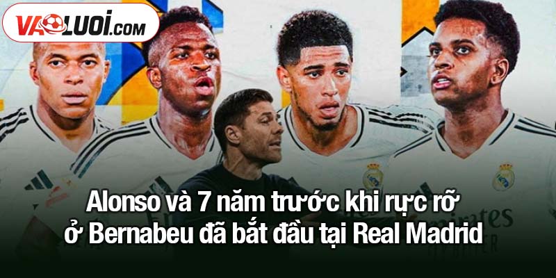 Alonso và 7 năm trước khi rực rỡ ở Bernabeu - Hành trình kiên định và toả sáng Alonso và 7 năm trước khi rực rỡ ở Bernabeu đã bắt đầu tại Real Madrid