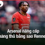 Arsenal nâng cấp hàng thủ bằng sao Rennes