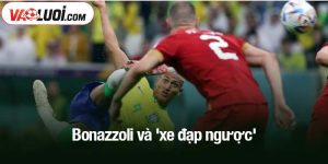 Bonazzoli và 'xe đạp ngược'