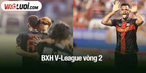 BXH V-League vòng 2