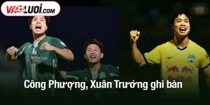 Công Phượng, Xuân Trường ghi bàn