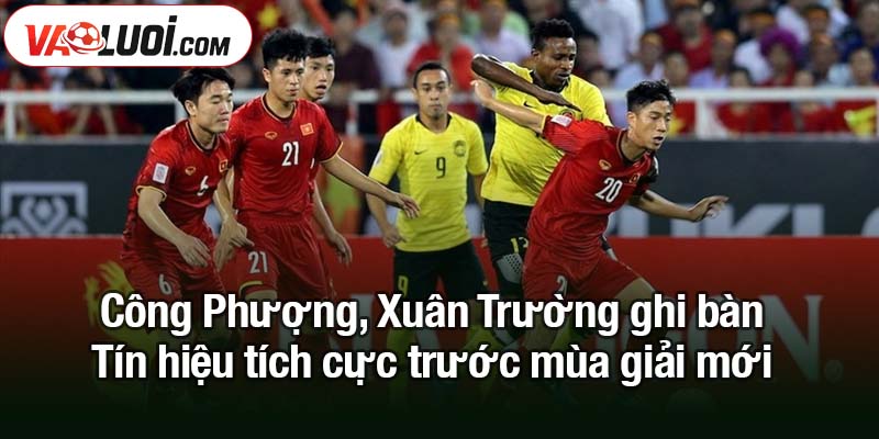 Công Phượng, Xuân Trường ghi bàn - Đồng Nai thắng ngay 5-1 Công Phượng, Xuân Trường ghi bàn - Tín hiệu tích cực trước mùa giải mới