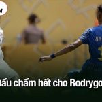 Dấu chấm hết cho Rodrygo