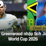 Greenwood nhập tịch Jamaica - World Cup 2026