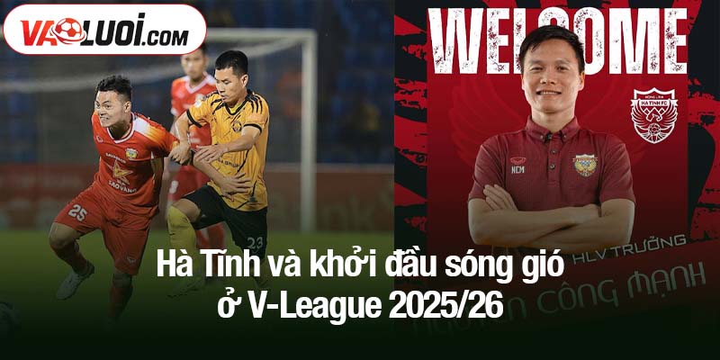 Hà Tĩnh và khởi đầu sóng gió ở V-League 2025/26
