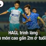 CLB HAGL trình làng thủ môn cao gần 2m