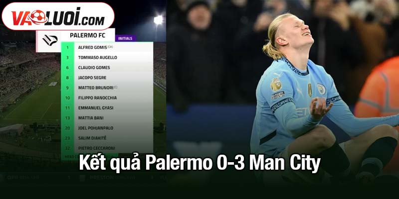 Kết quả Palermo 0-3 Man City