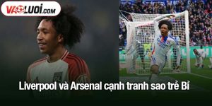 Liverpool và Arsenal cạnh tranh sao trẻ Bỉ