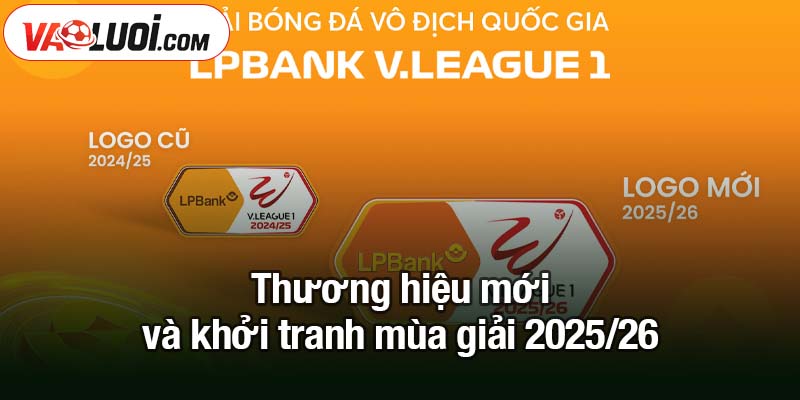 Ngân hàng Lộc Phát LPBank tiếp tục đồng hành cùng V-League 2025/26 Thương hiệu mới và khởi tranh mùa giải 2025/26