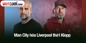 Man City hóa Liverpool thời Klopp