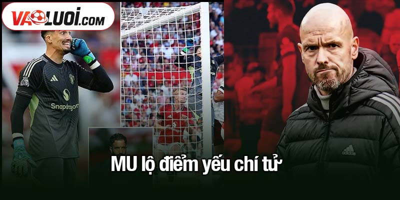 MU lộ điểm yếu chí tử