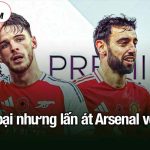 MU thất bại nhưng lấn át Arsenal về lối chơi