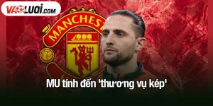 MU tính đến 'thương vụ kép'