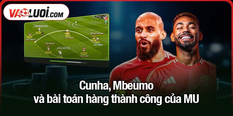 MU vô địch trên đất Mỹ - Cơ hội và thách thức cho hàng công Cunha, Mbeumo và bài toán hàng thành công của MU
