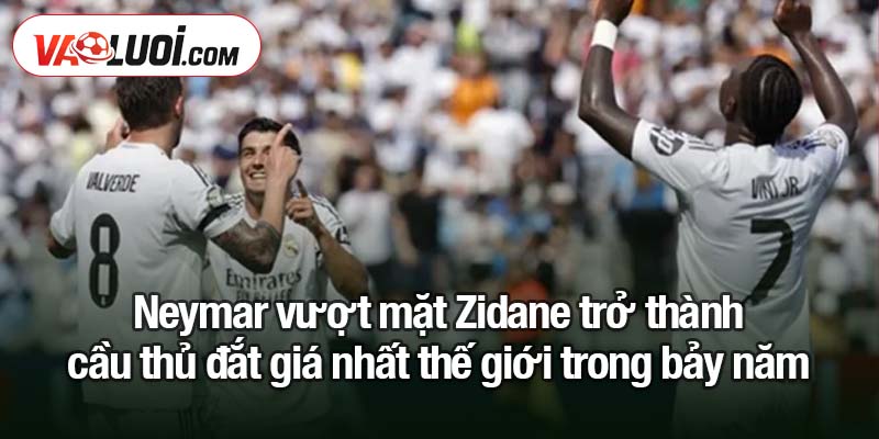 Neymar vượt mặt Zidane - Những ngôi sao từng là cầu thủ đắt giá nhất toàn cầu trong thời gian dài nhất Neymar vượt mặt Zidane trở thành cầu thủ đắt giá nhất thế giới trong bảy năm