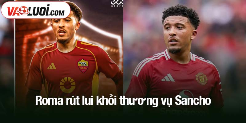 Roma rút lui khỏi thương vụ Sancho