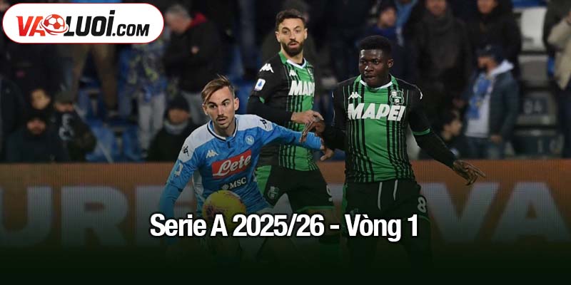 Serie A 2025/26 - Vòng 1