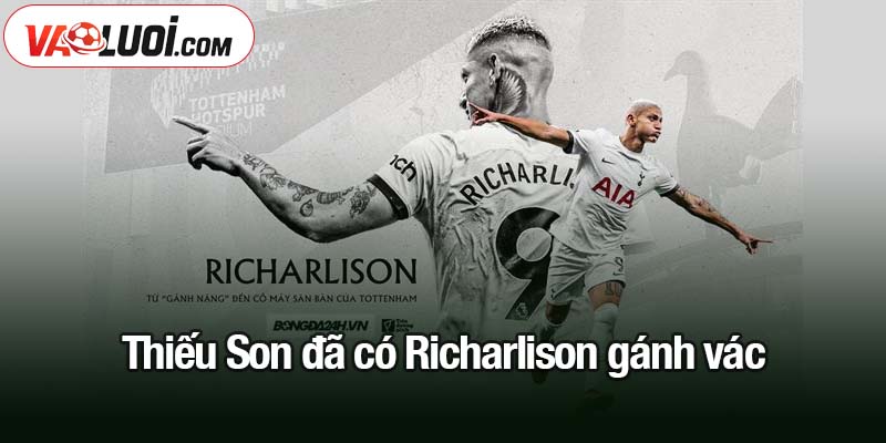 Thiếu Son đã có Richarlison gánh vác