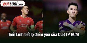 Tiến Linh tiết lộ điểm yếu của CLB TP HCM