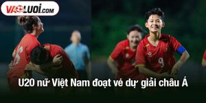 U20 nữ Việt Nam đoạt vé dự giải châu Á