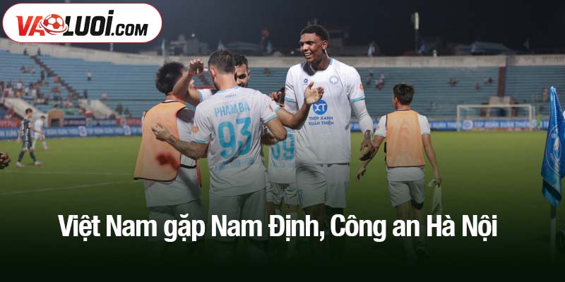 Việt Nam gặp Nam Định, Công an Hà Nội