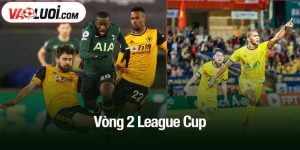 Vòng 2 League Cup