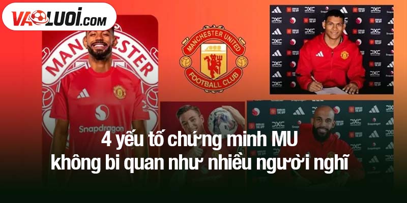 Tại khởi đầu mùa giải: 4 yếu tố chứng minh MU không bi quan như nhiều người nghĩ 4 yếu tố chứng minh MU không bi quan như nhiều người nghĩ