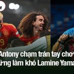 Antony chạm trán tay chơi từng làm khó Lamine Yamal