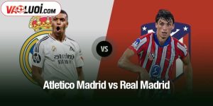 Atletico Madrid vs Real Madrid