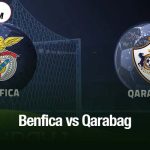 Benfica vs Qarabag