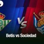 Betis vs Sociedad