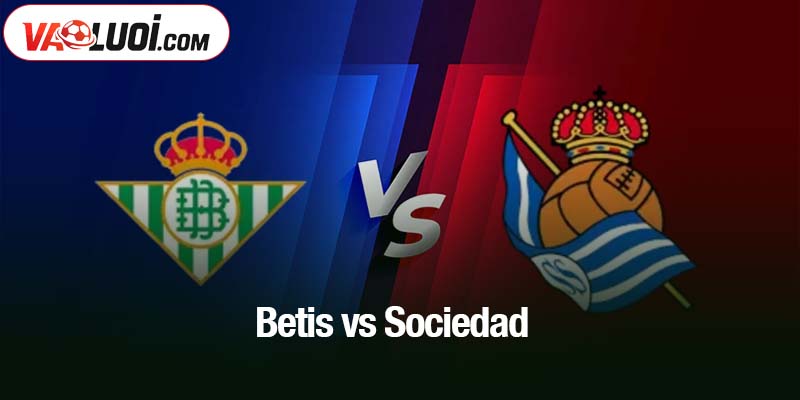 Betis vs Sociedad