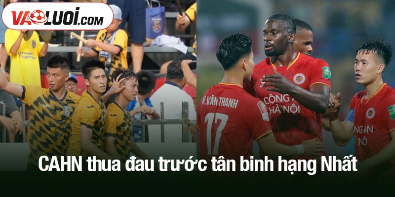 CAHN thua đau trước tân binh hạng Nhất
