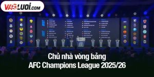 chủ nhà vòng bảng AFC Champions League 2025/26