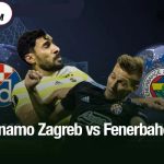 Dự đoán Dinamo Zagreb vs Fenerbahce, 02h00 ngày 25/9: Điểm nóng Stadion Maksimir Dinamo Zagreb vs Fenerbahce
