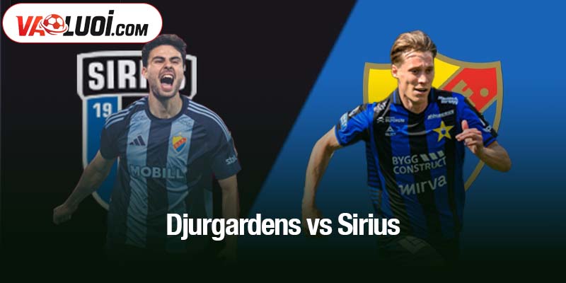 Djurgardens vs Sirius