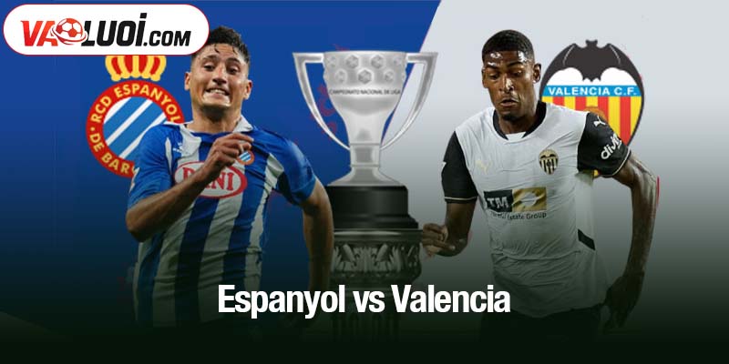 Espanyol vs Valencia