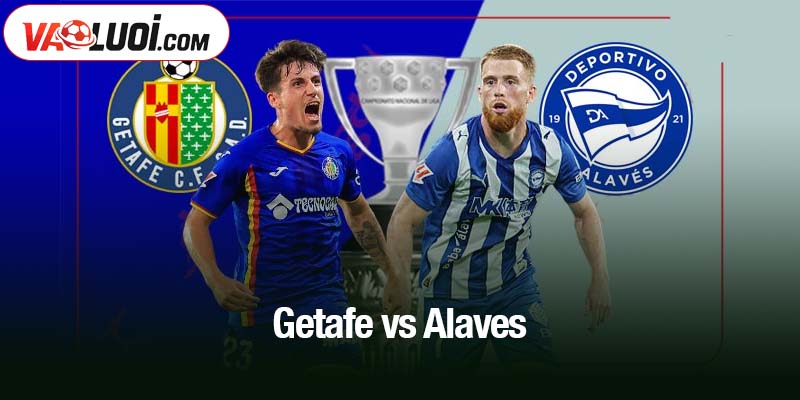 Getafe vs Alaves