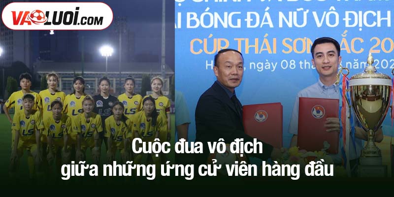 Giải bóng đá nữ VĐQG - Cúp Thái Sơn Bắc 2025: Nảy lửa ngay từ trận mở màn! Cuộc đua vô địch giữa những ứng cử viên hàng đầu