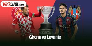 Girona vs Levante