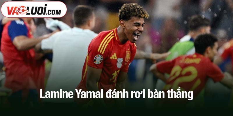 Lamine Yamal đánh rơi bàn thắng