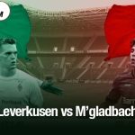 Leverkusen vs M’gladbach