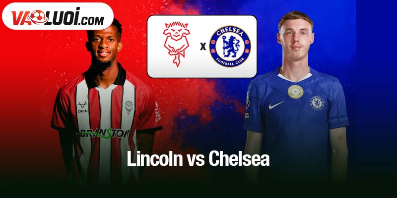 Lincoln vs Chelsea