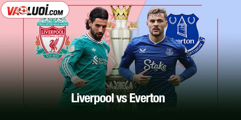Liverpool vs Everton