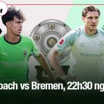M'Gladbach vs Bremen, 22h30 ngày 14/9