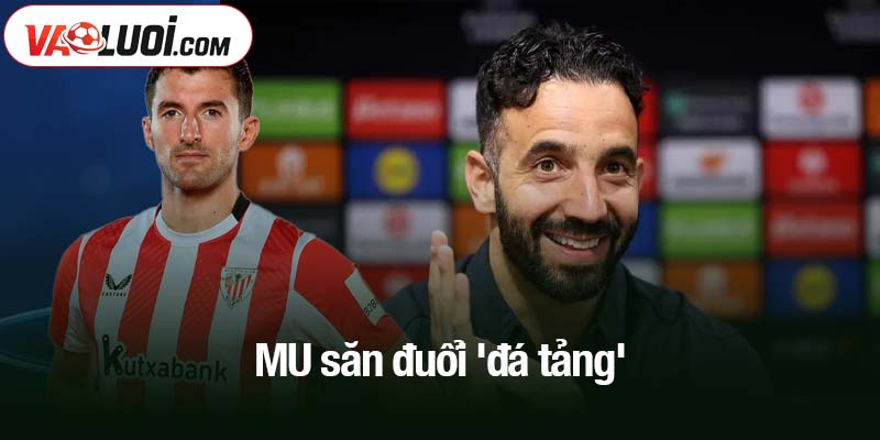 MU săn đuổi 'đá tảng'