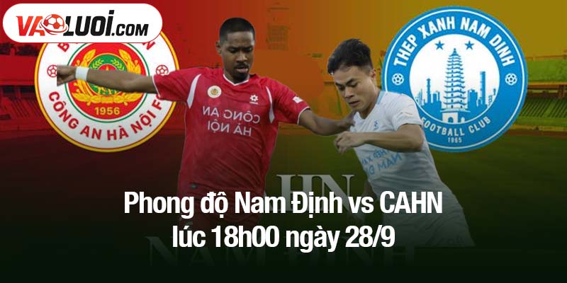 Phong độ Nam Định vs CAHN lúc 18h00 ngày 28/9 