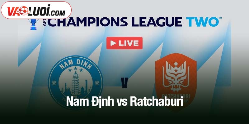 Nam Định vs Ratchaburi